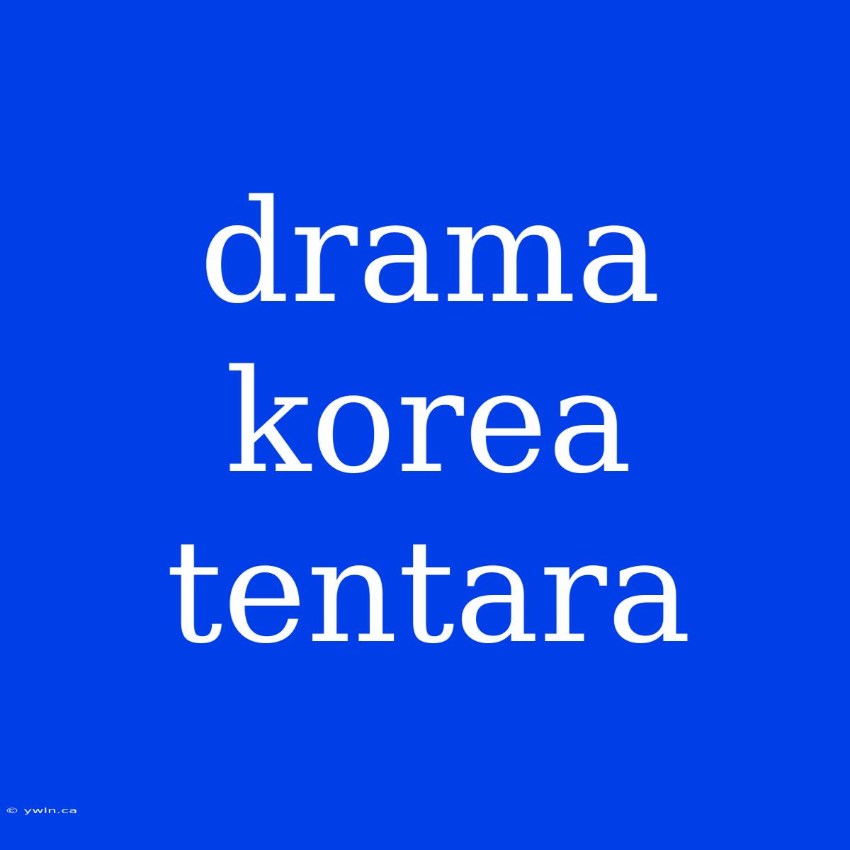 Drama Korea Tentara