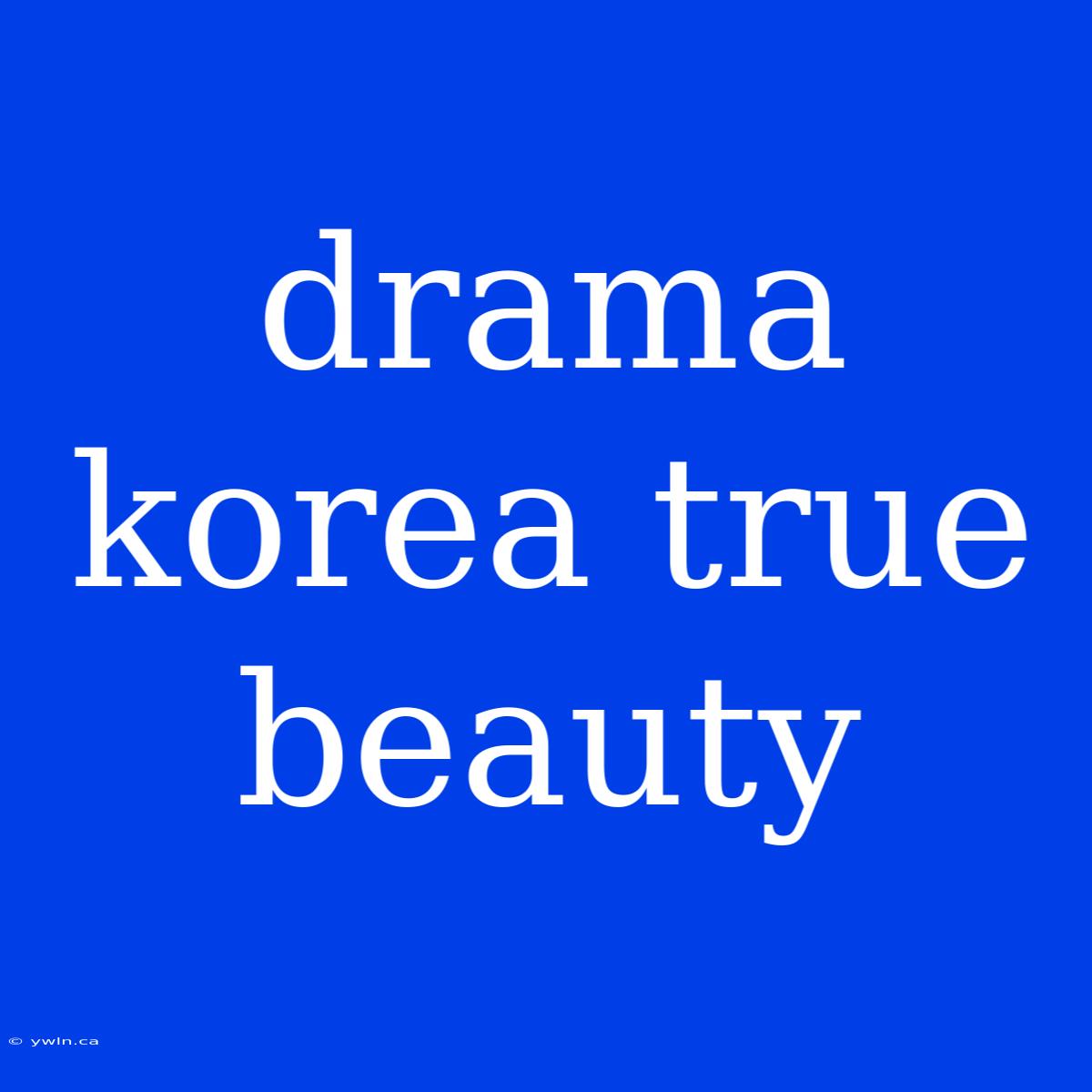 Drama Korea True Beauty