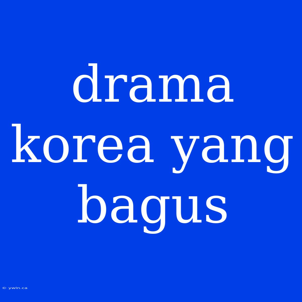 Drama Korea Yang Bagus