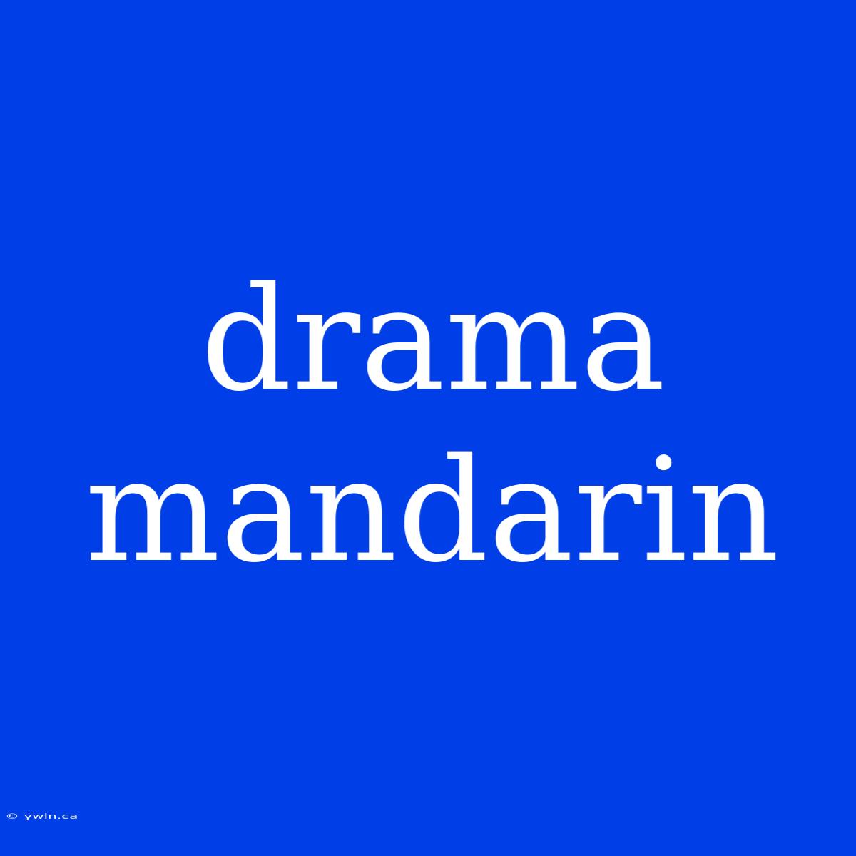 Drama Mandarin