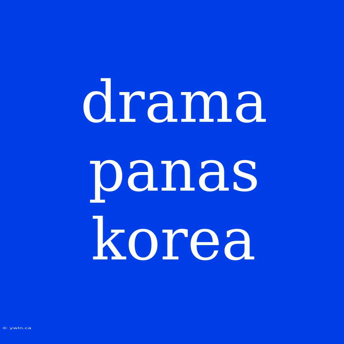 Drama Panas Korea