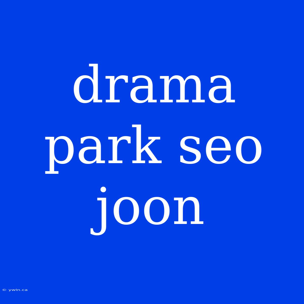 Drama Park Seo Joon