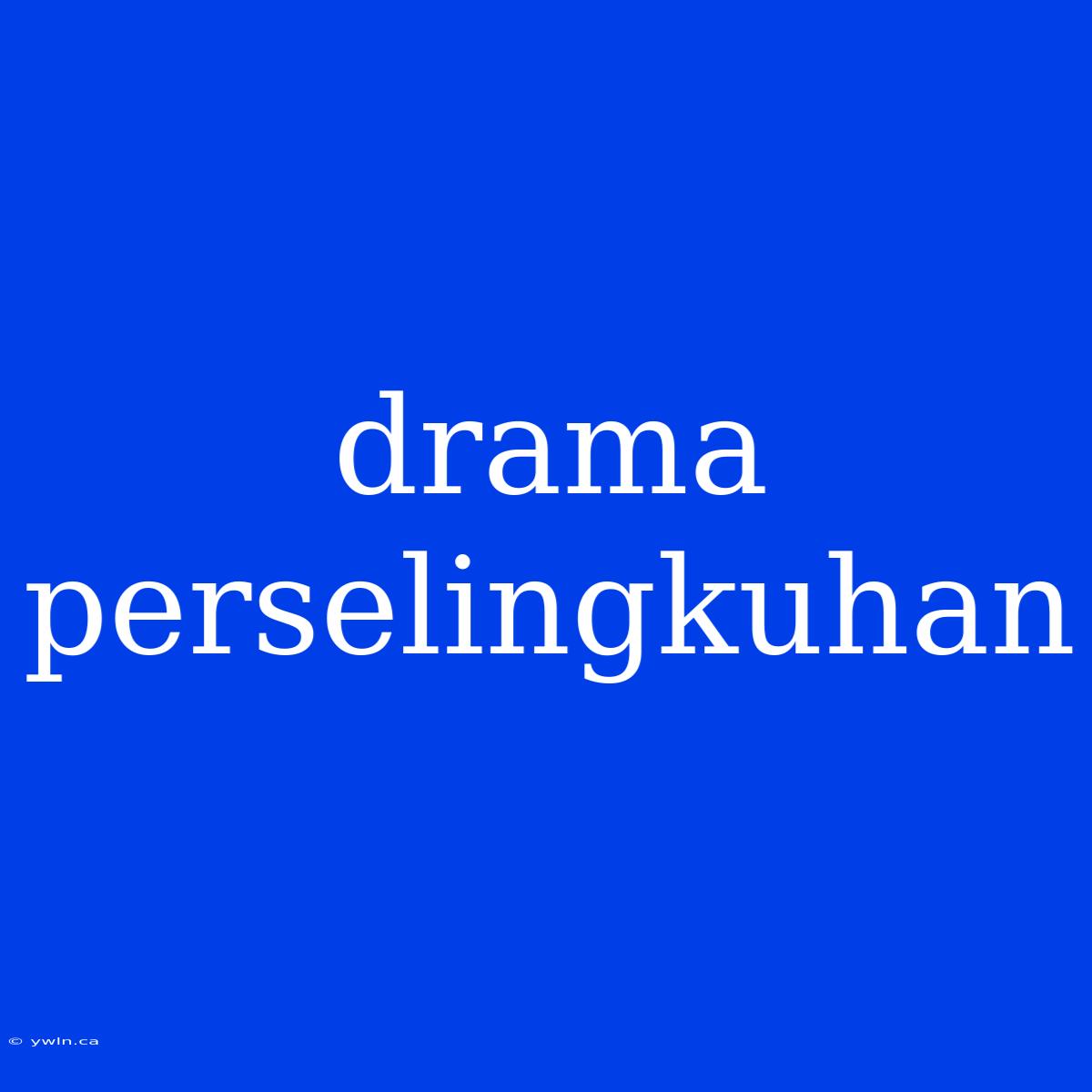 Drama Perselingkuhan