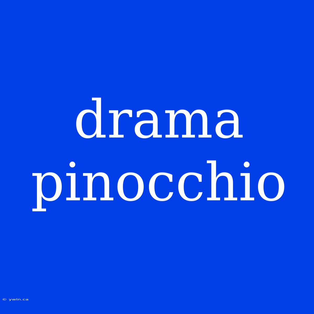 Drama Pinocchio