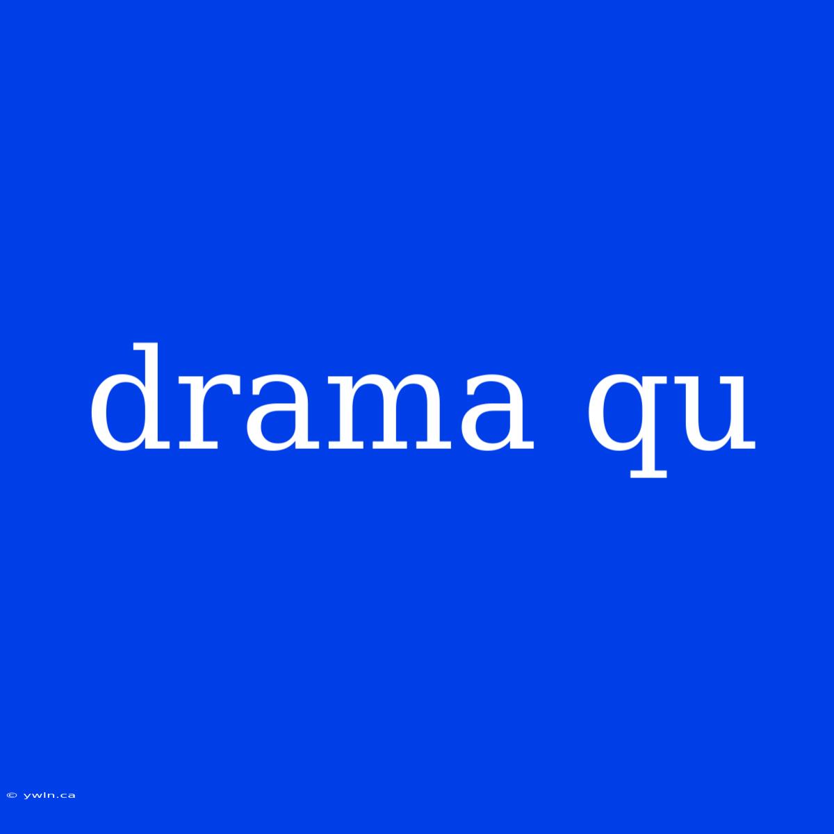 Drama Qu