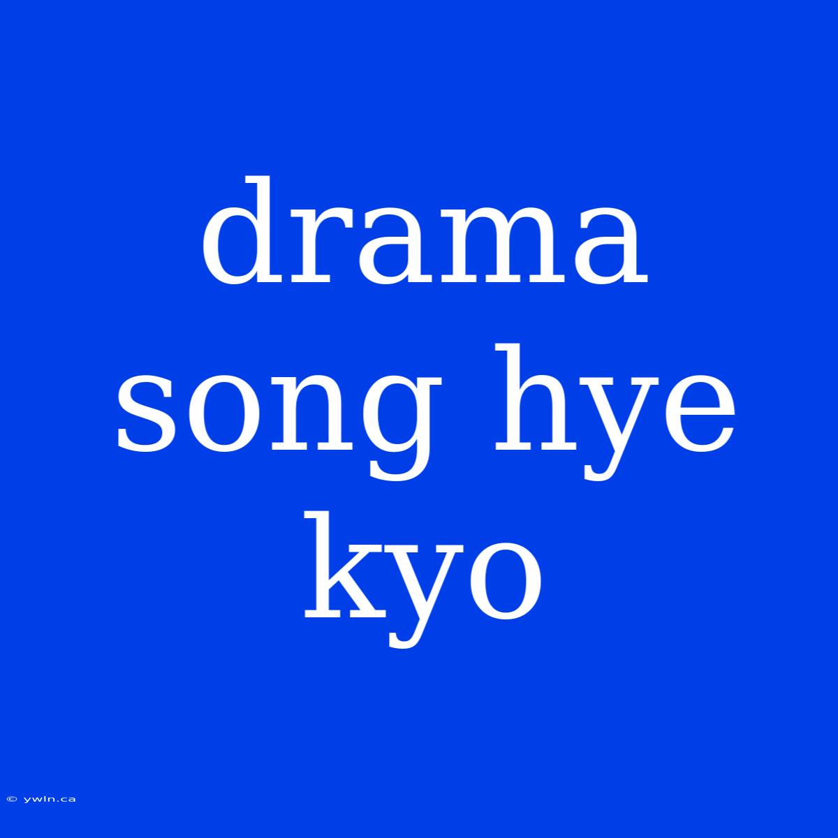 Drama Song Hye Kyo