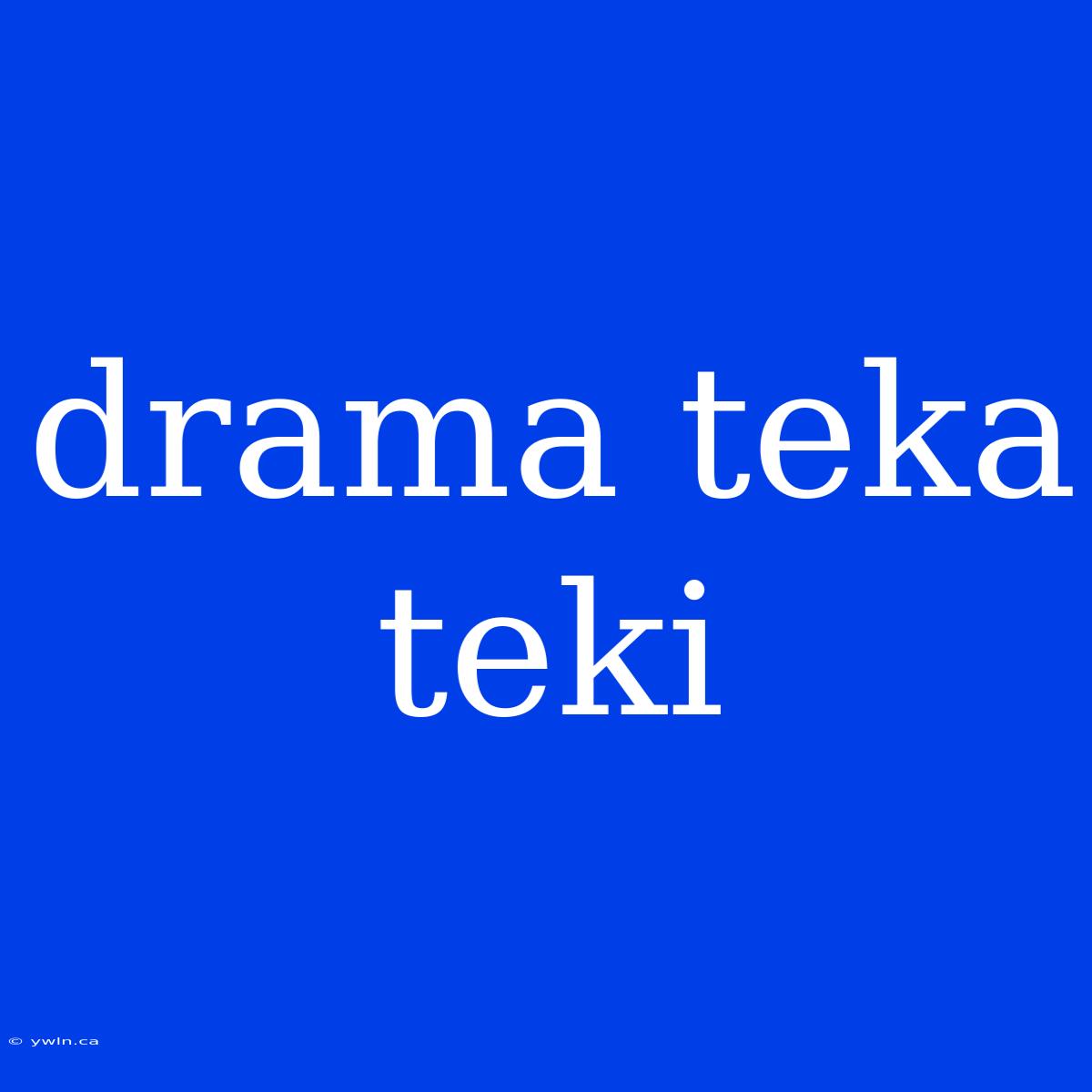 Drama Teka Teki