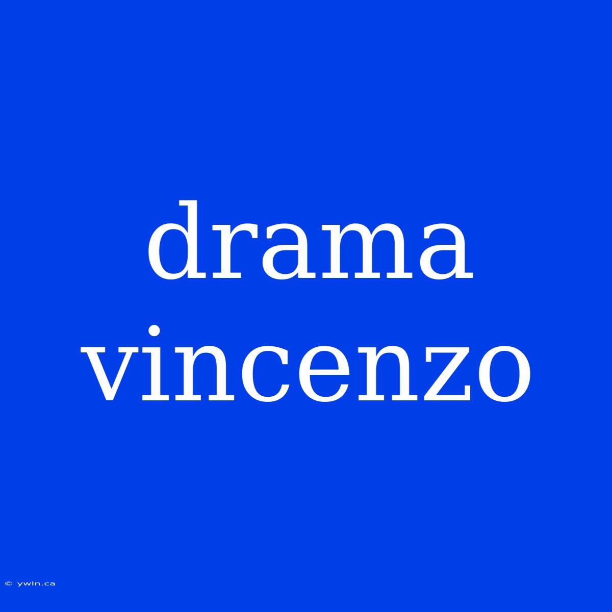 Drama Vincenzo