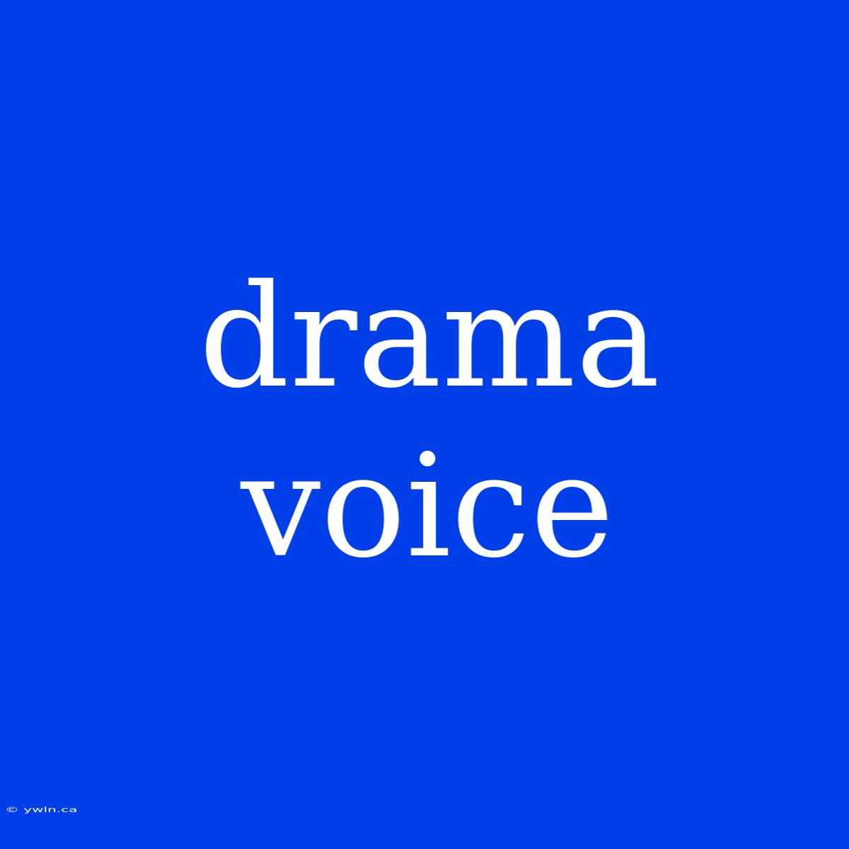 Drama Voice