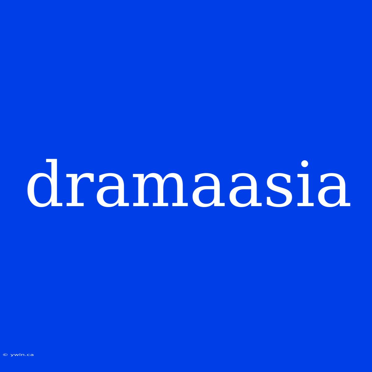 Dramaasia