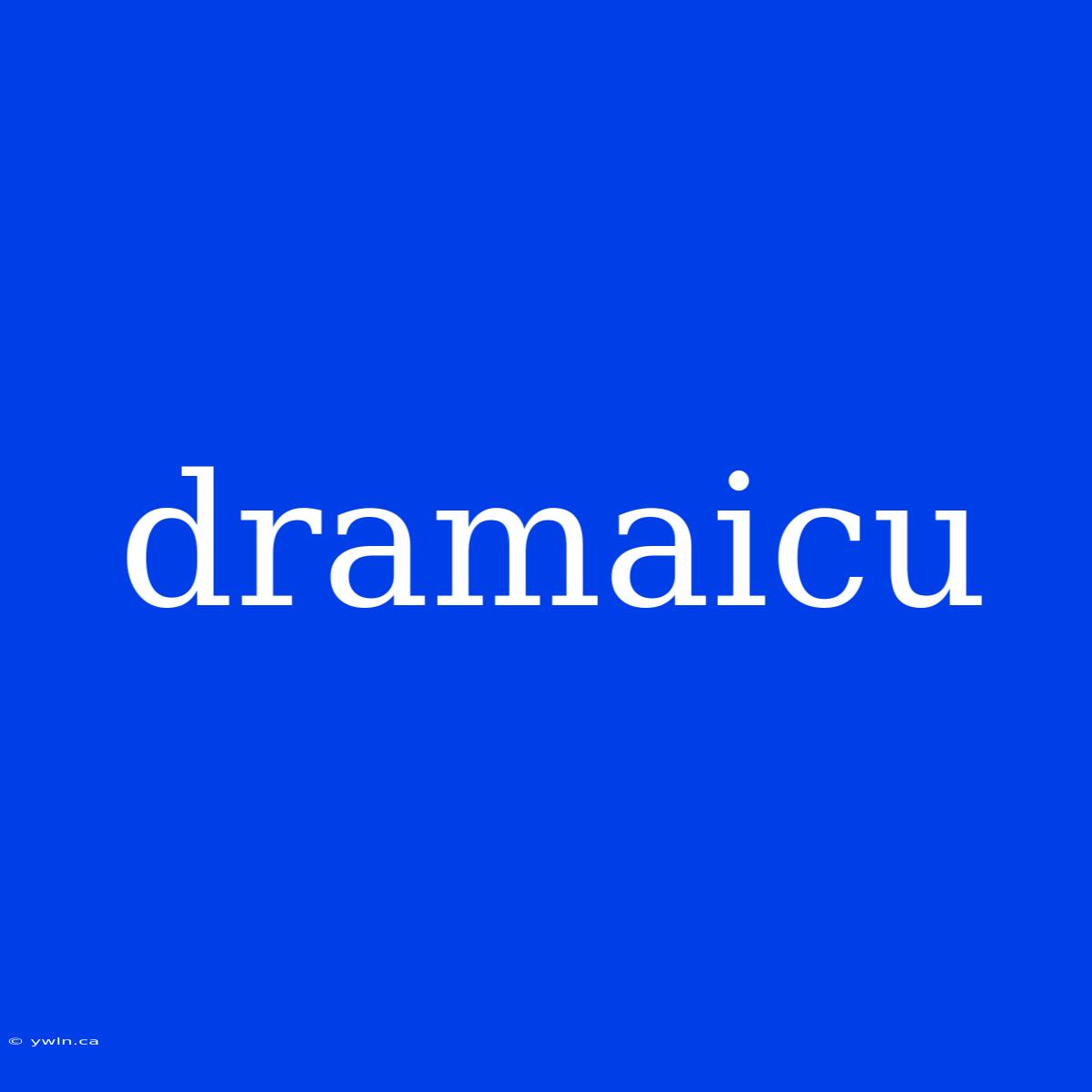 Dramaicu