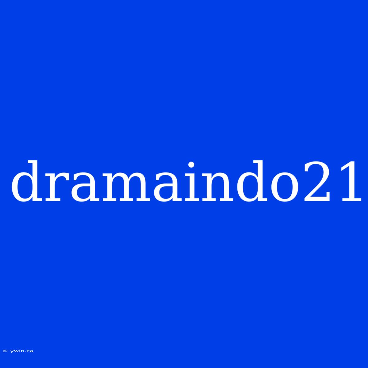 Dramaindo21