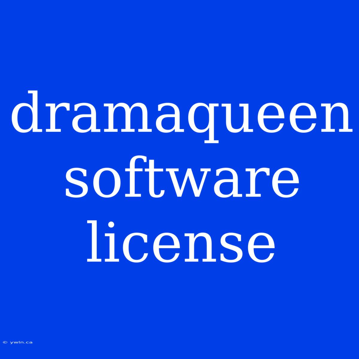 Dramaqueen Software License