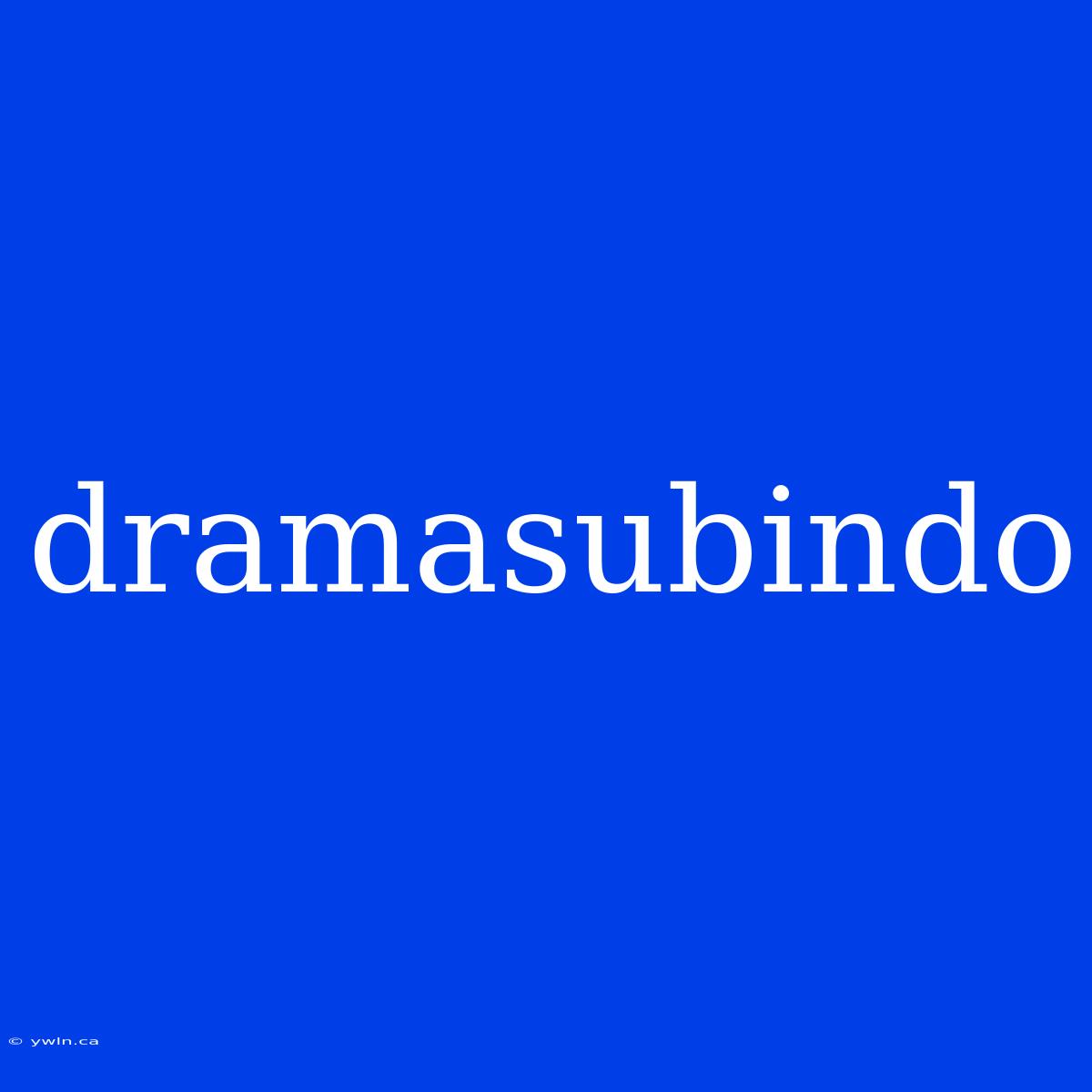 Dramasubindo