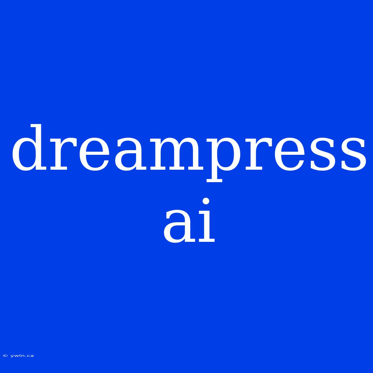 Dreampress Ai