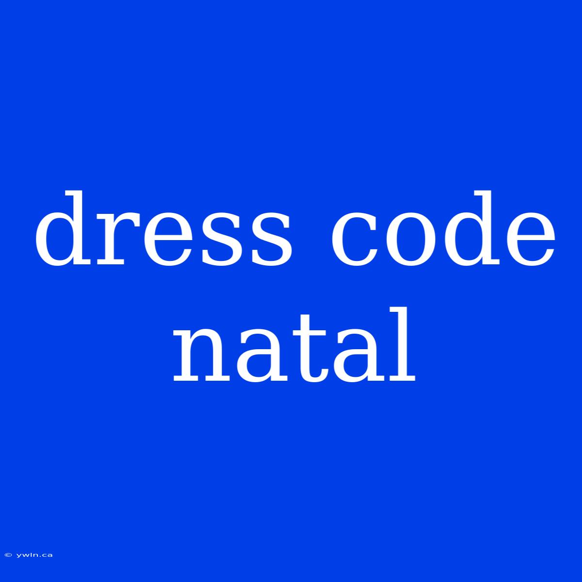 Dress Code Natal