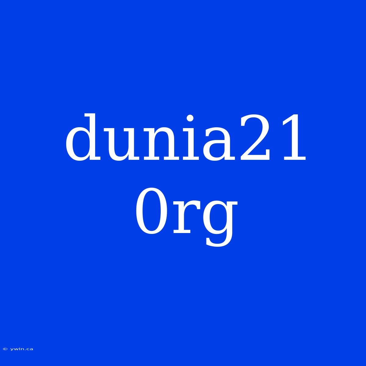 Dunia21 0rg