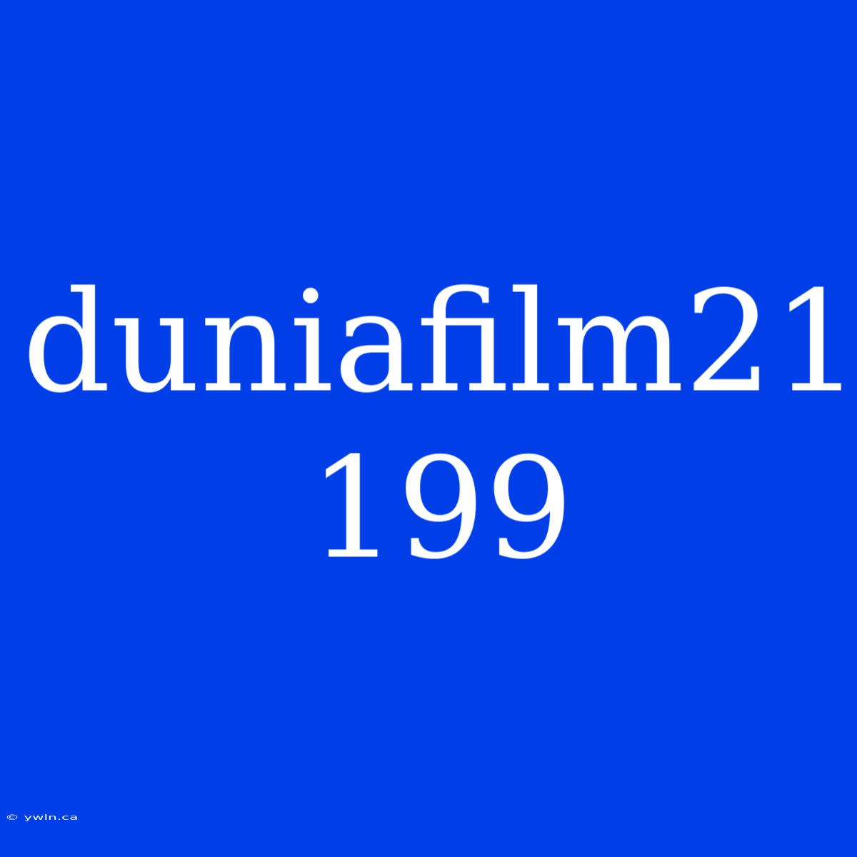 Duniafilm21 199