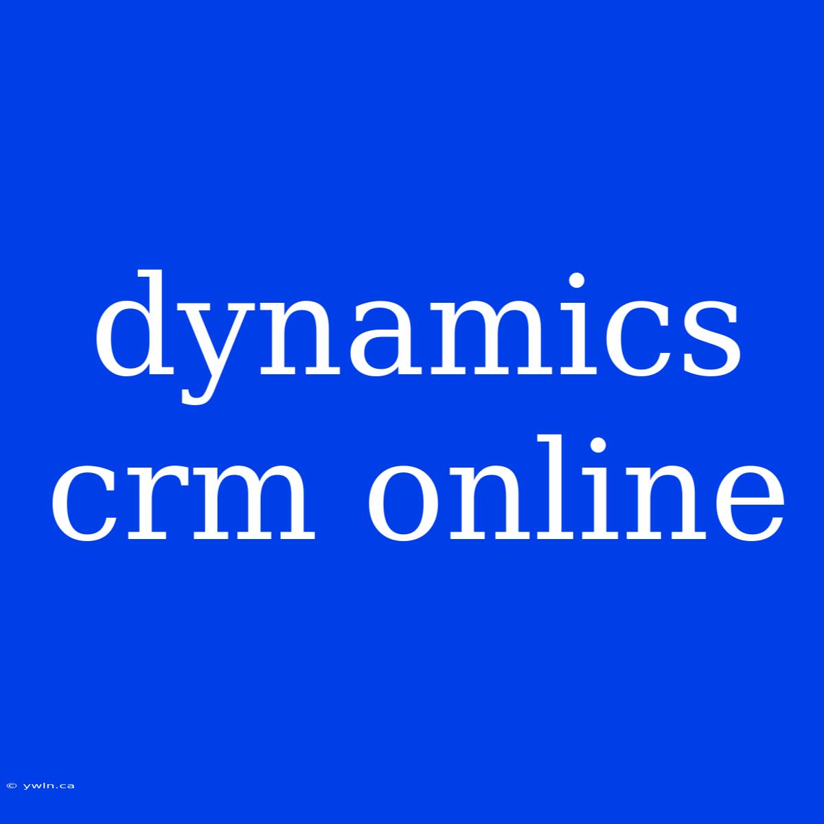 Dynamics Crm Online