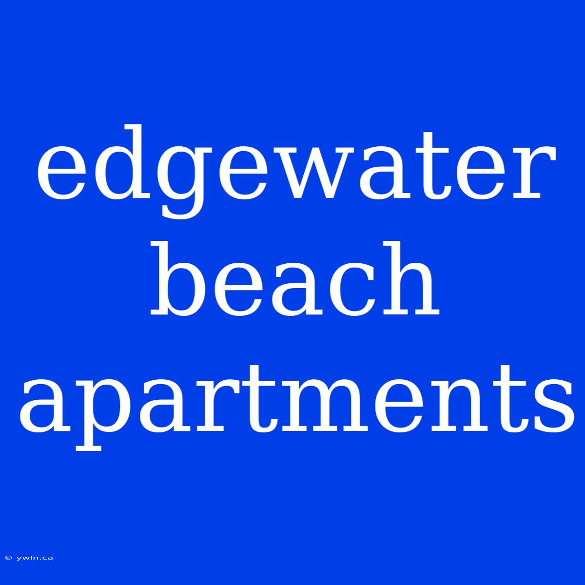 Edgewater Beach Apartments