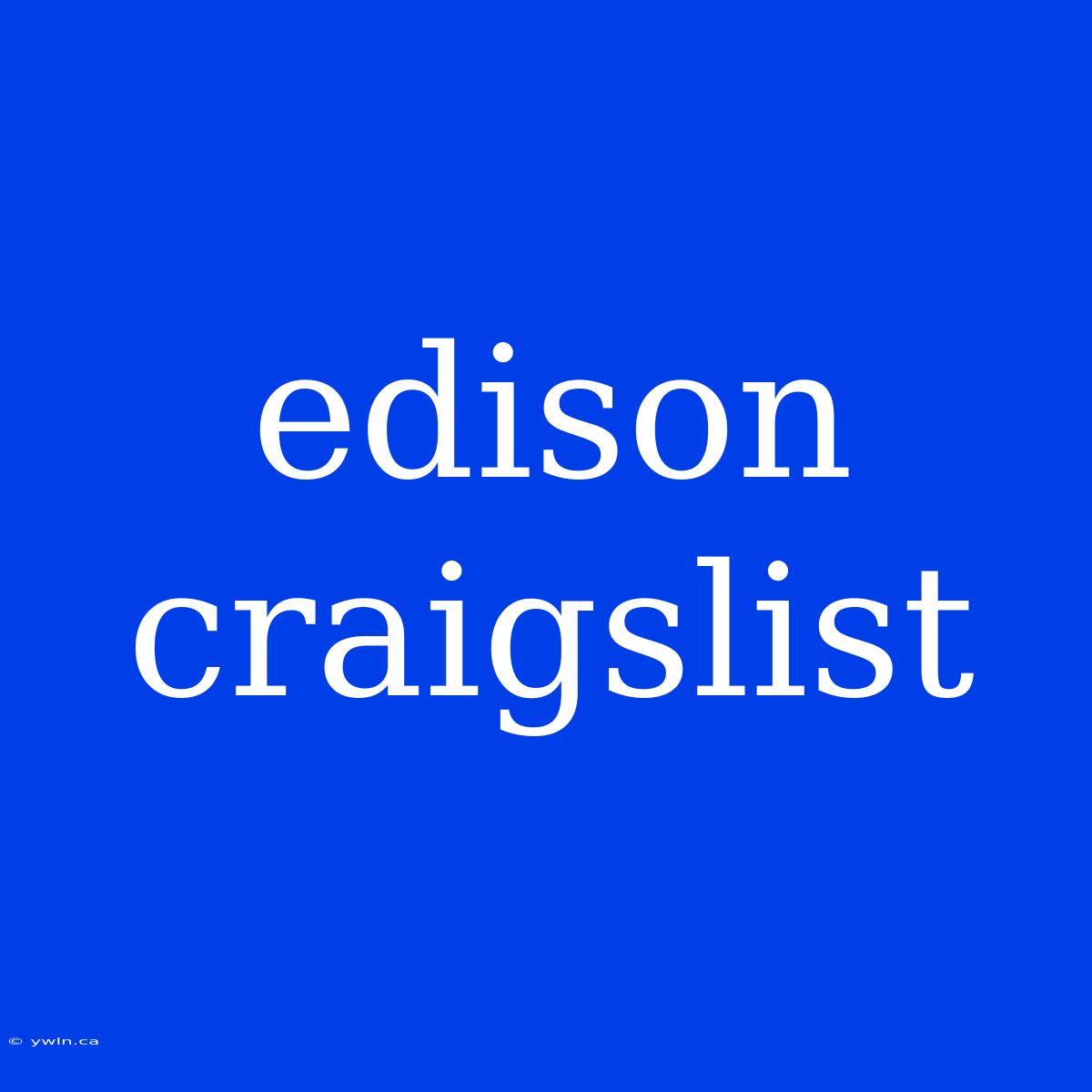 Edison Craigslist