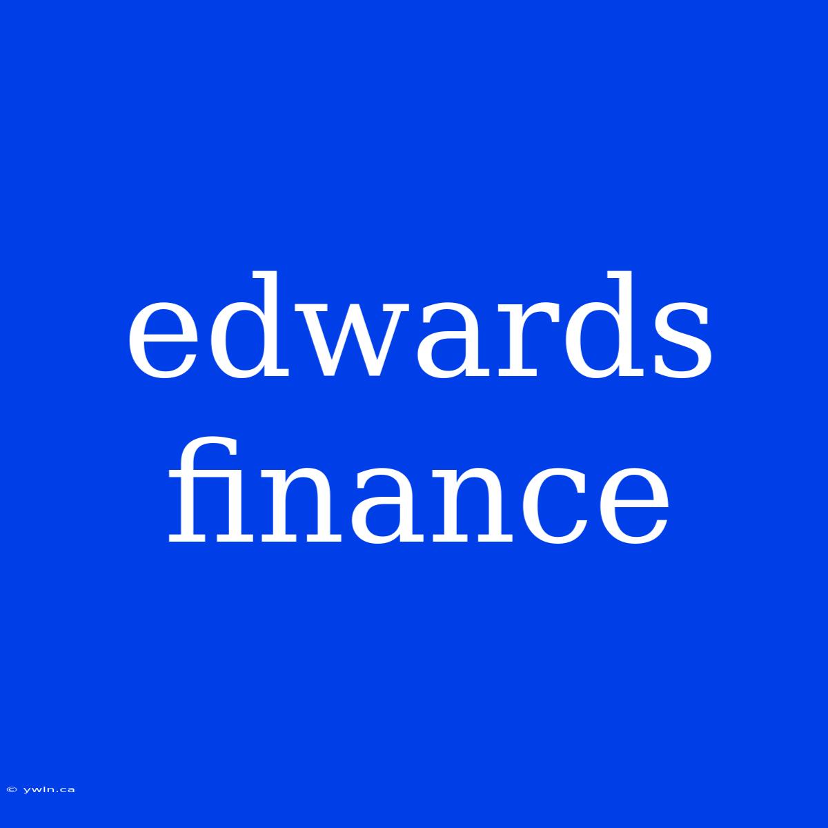 Edwards Finance