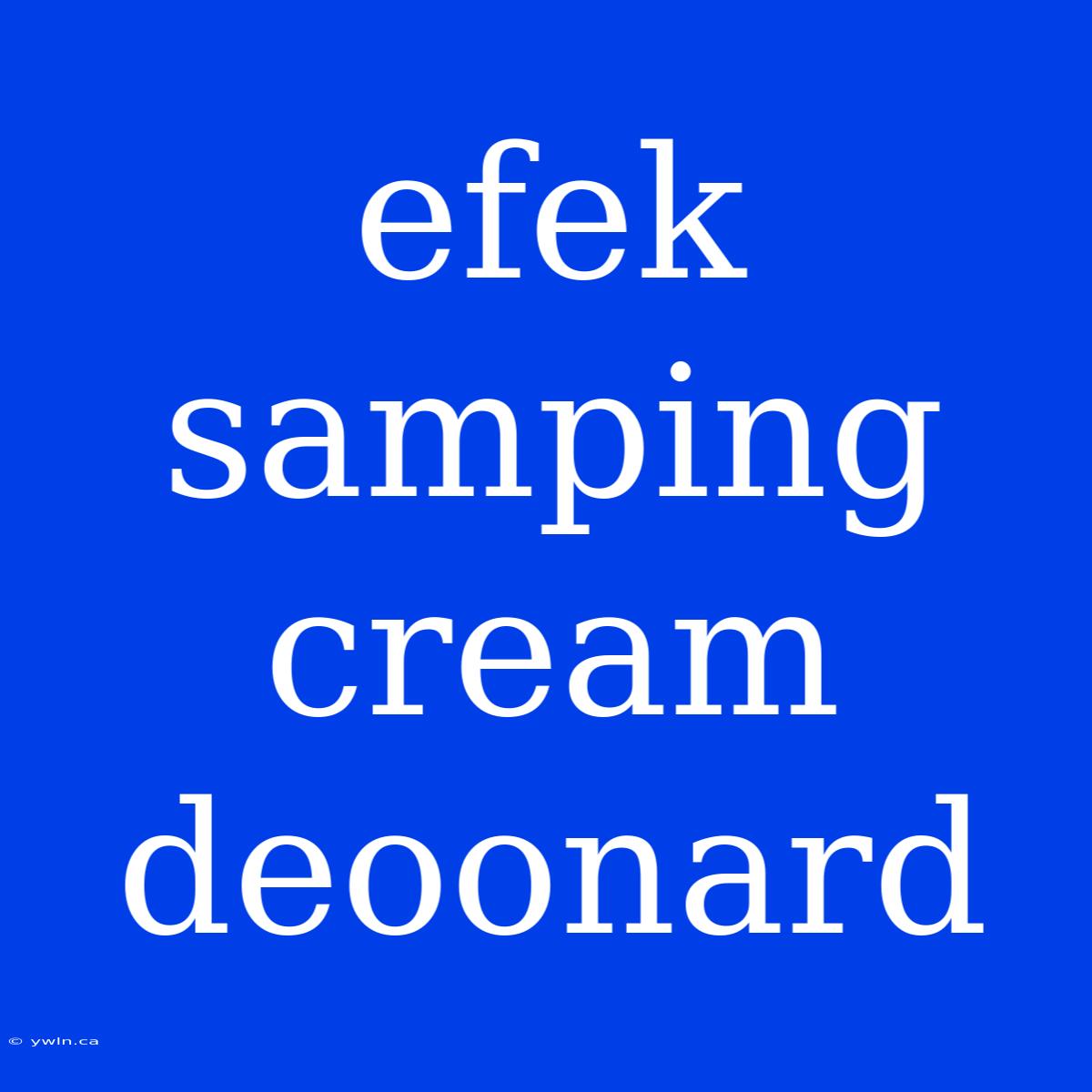 Efek Samping Cream Deoonard