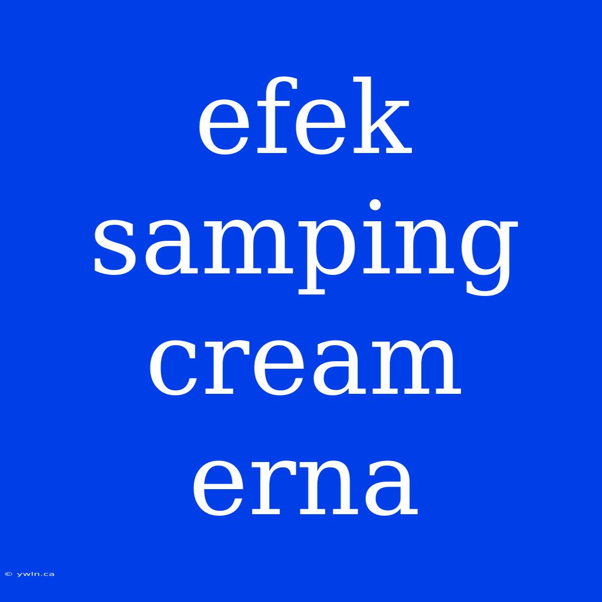 Efek Samping Cream Erna