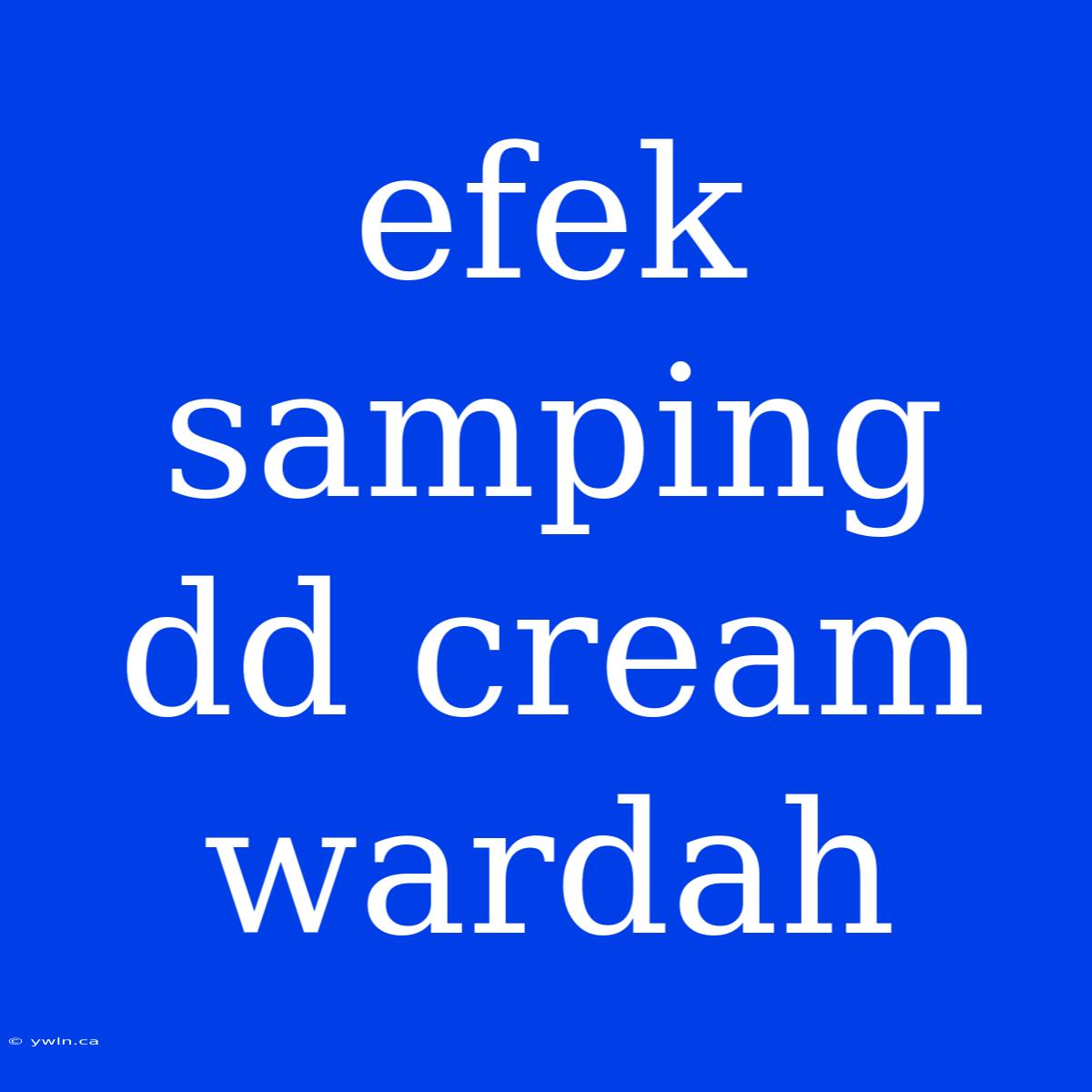 Efek Samping Dd Cream Wardah