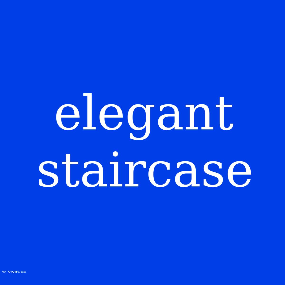 Elegant Staircase