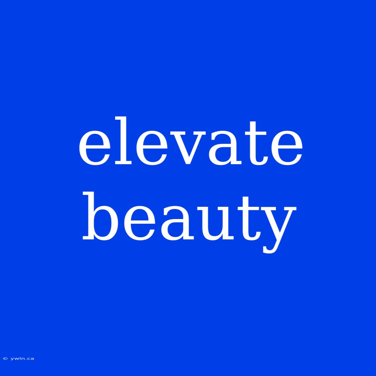 Elevate Beauty