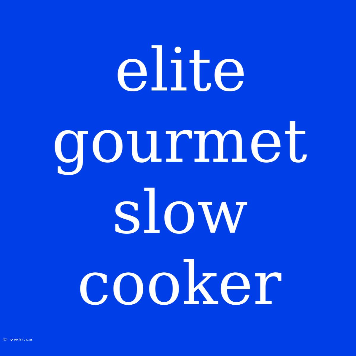 Elite Gourmet Slow Cooker