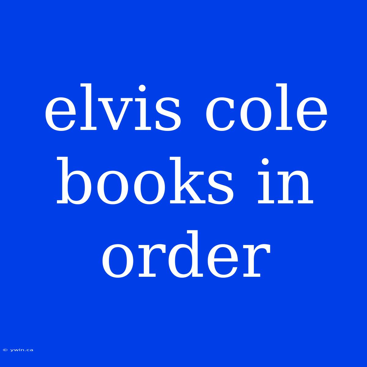 Elvis Cole Books In Order