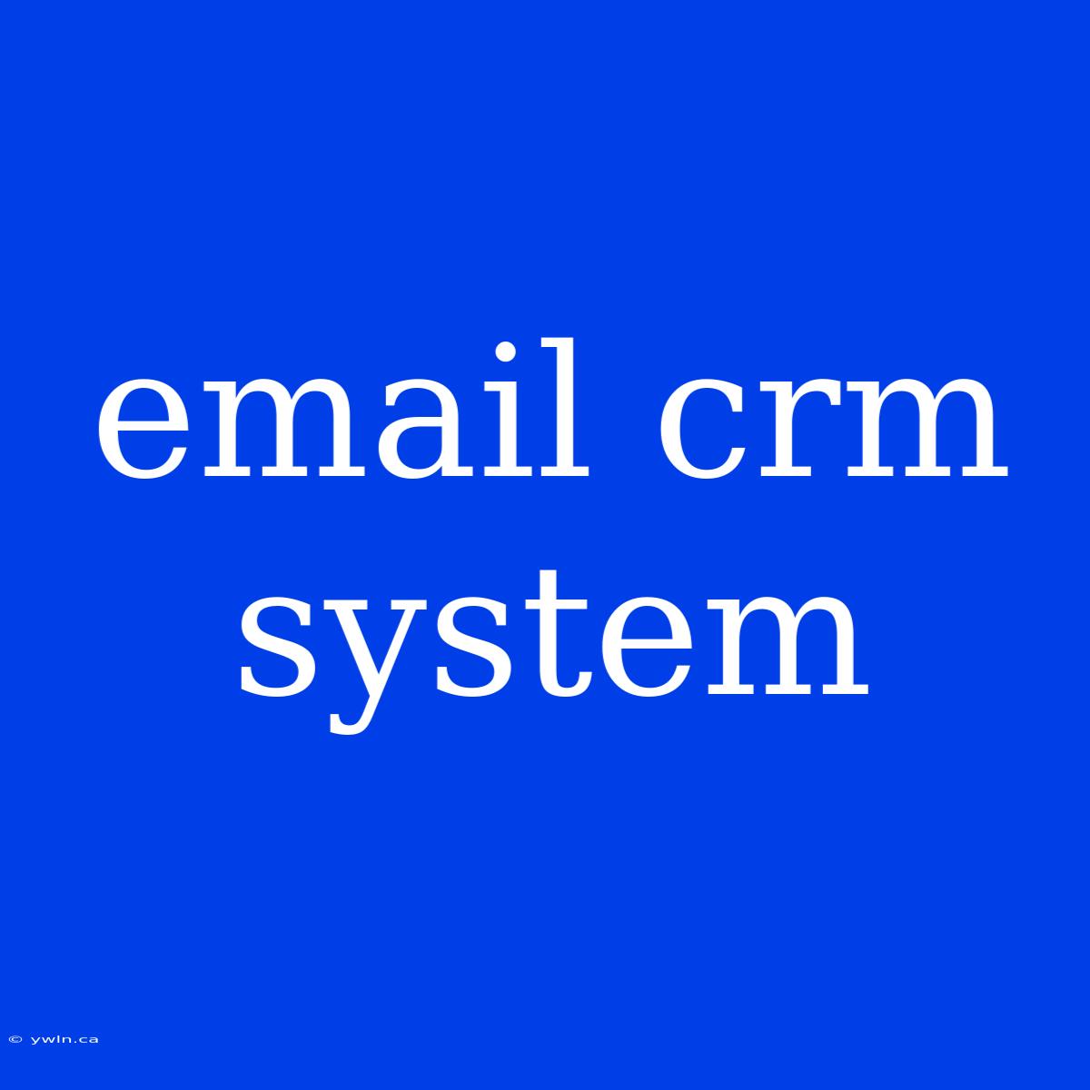 Email Crm System