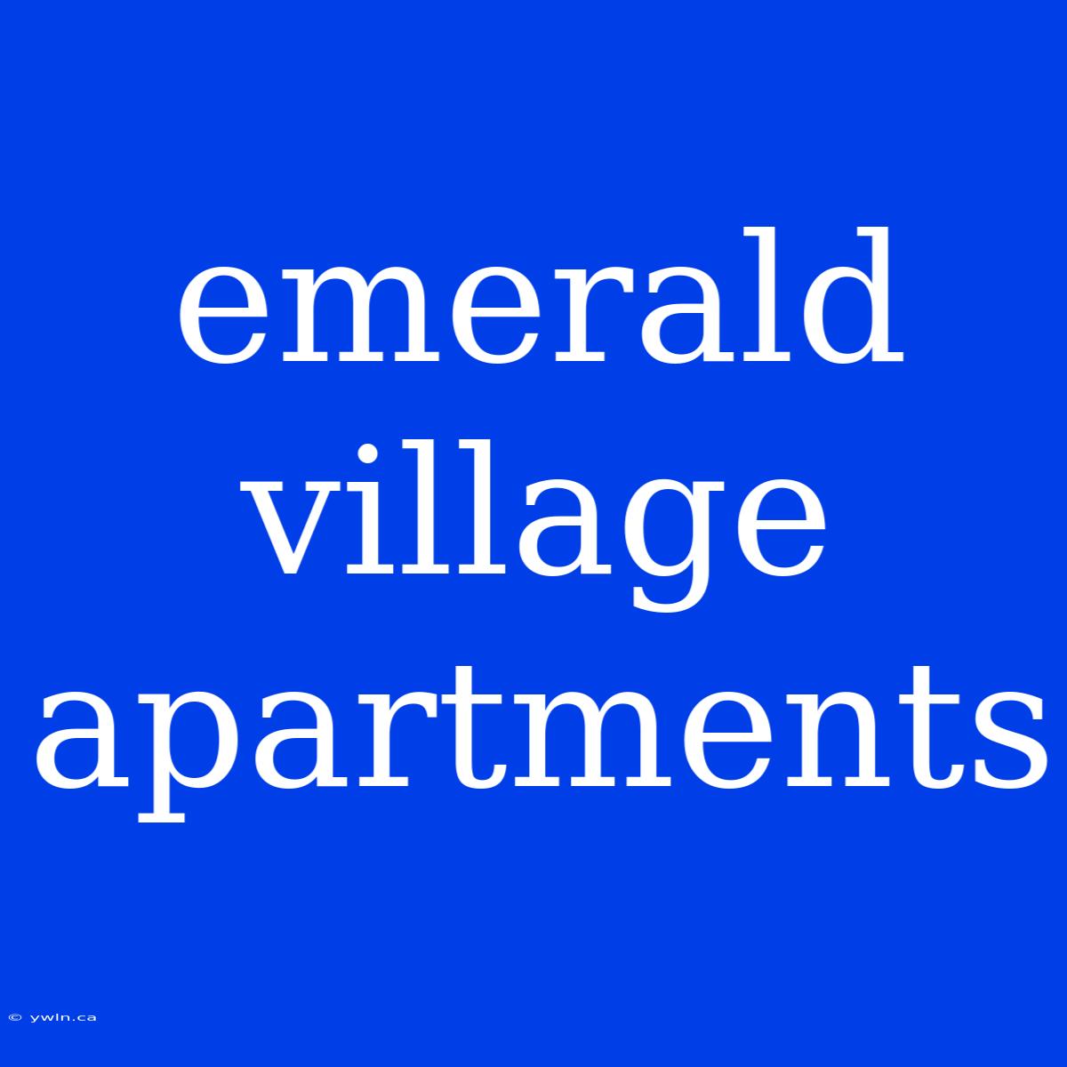 Emerald Village Apartments