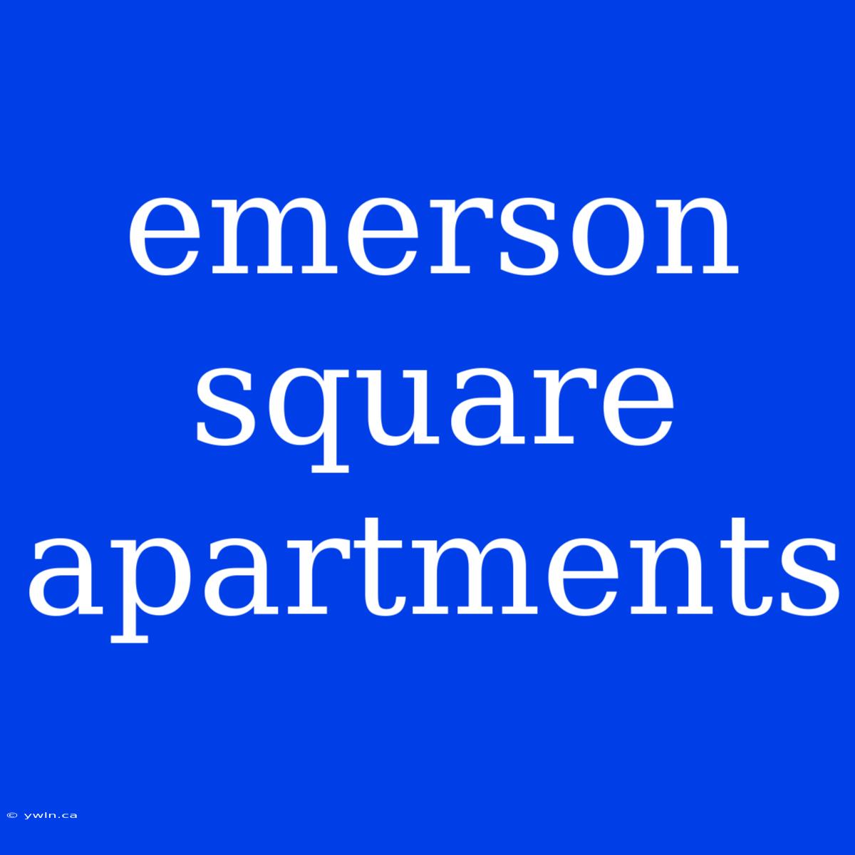 Emerson Square Apartments