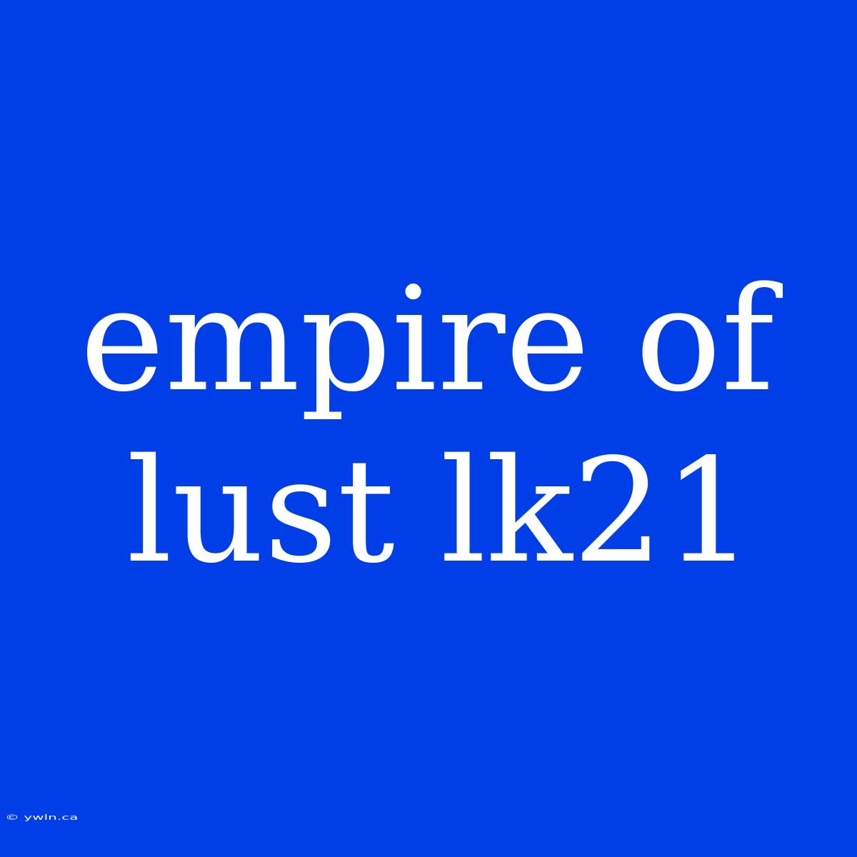 Empire Of Lust Lk21