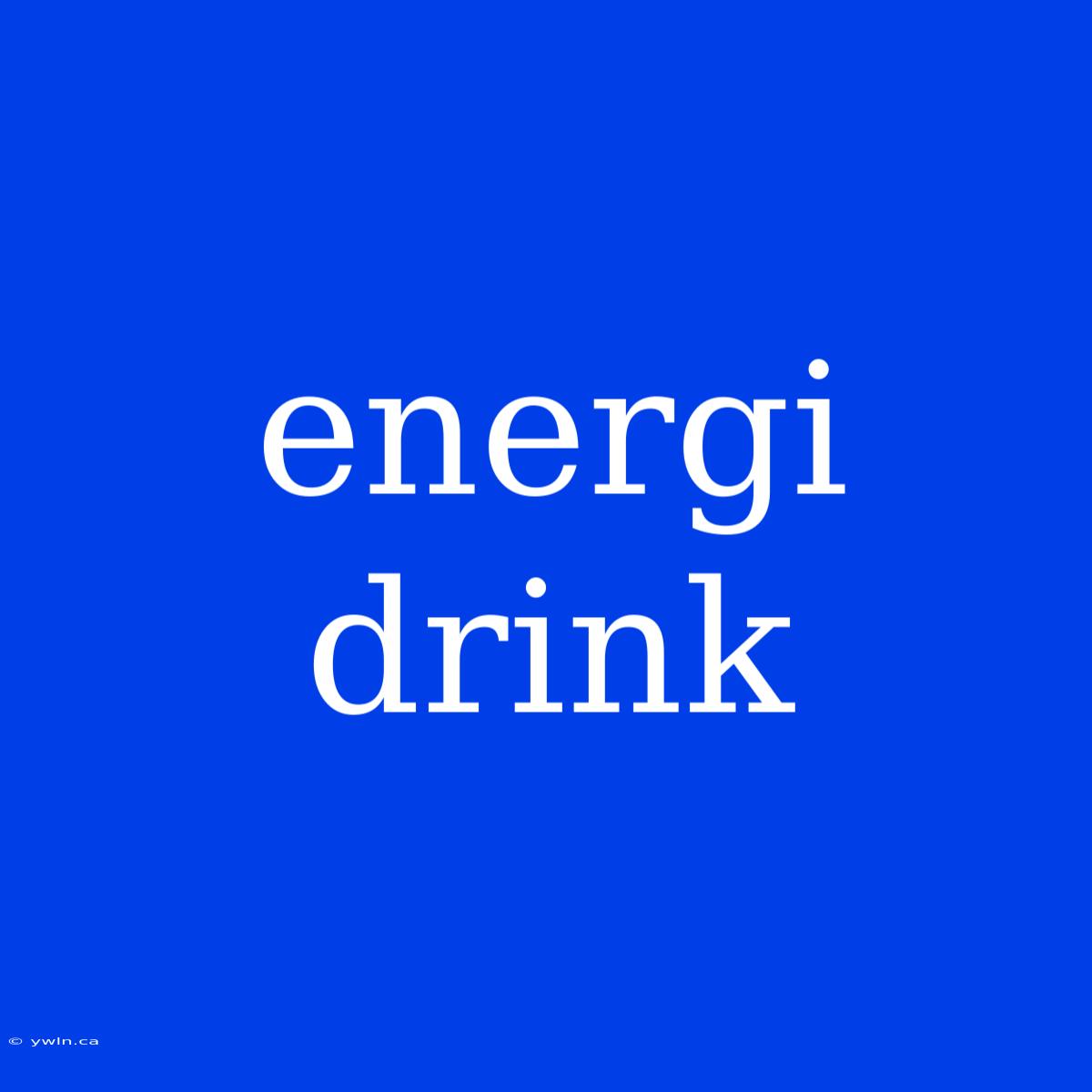 Energi Drink