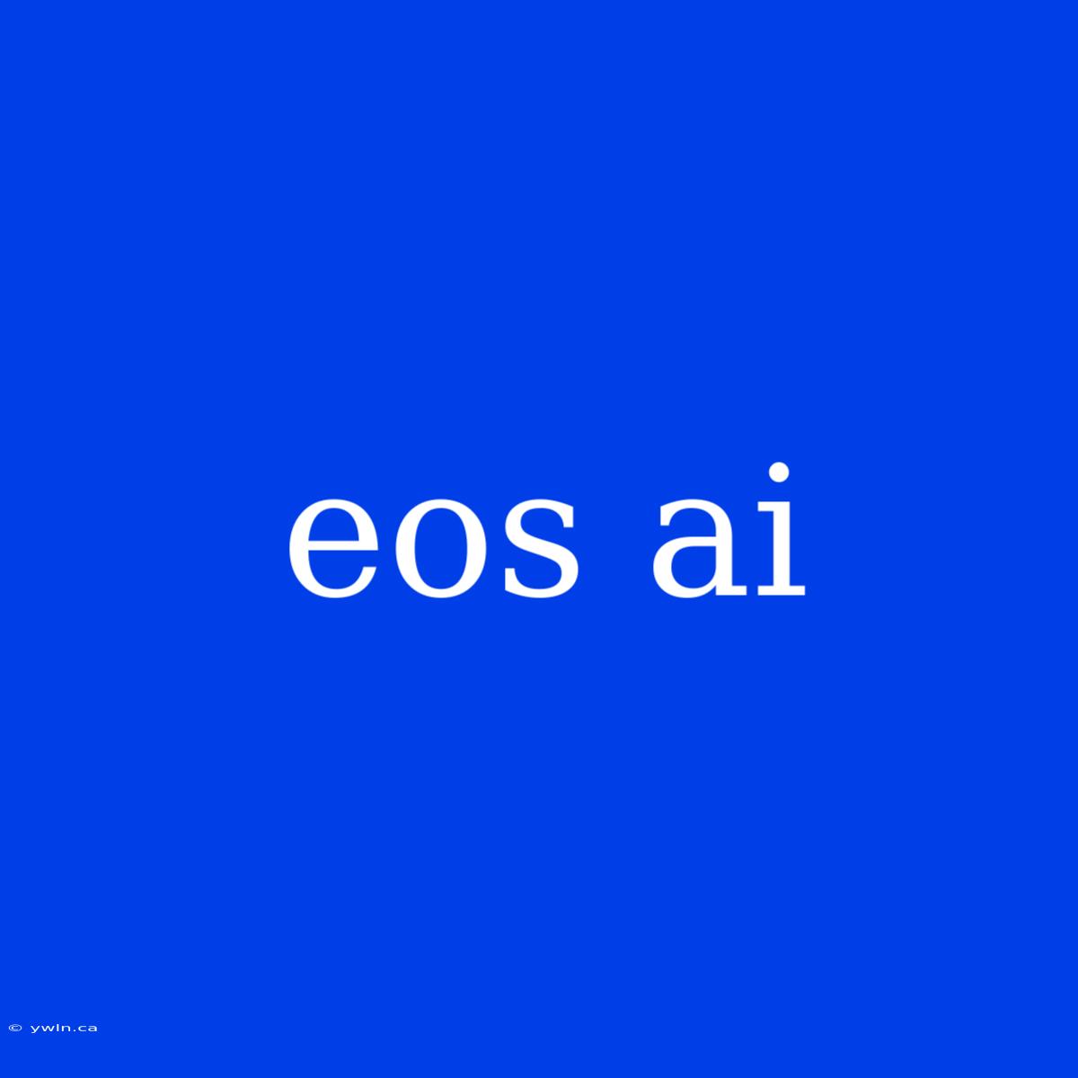 Eos Ai