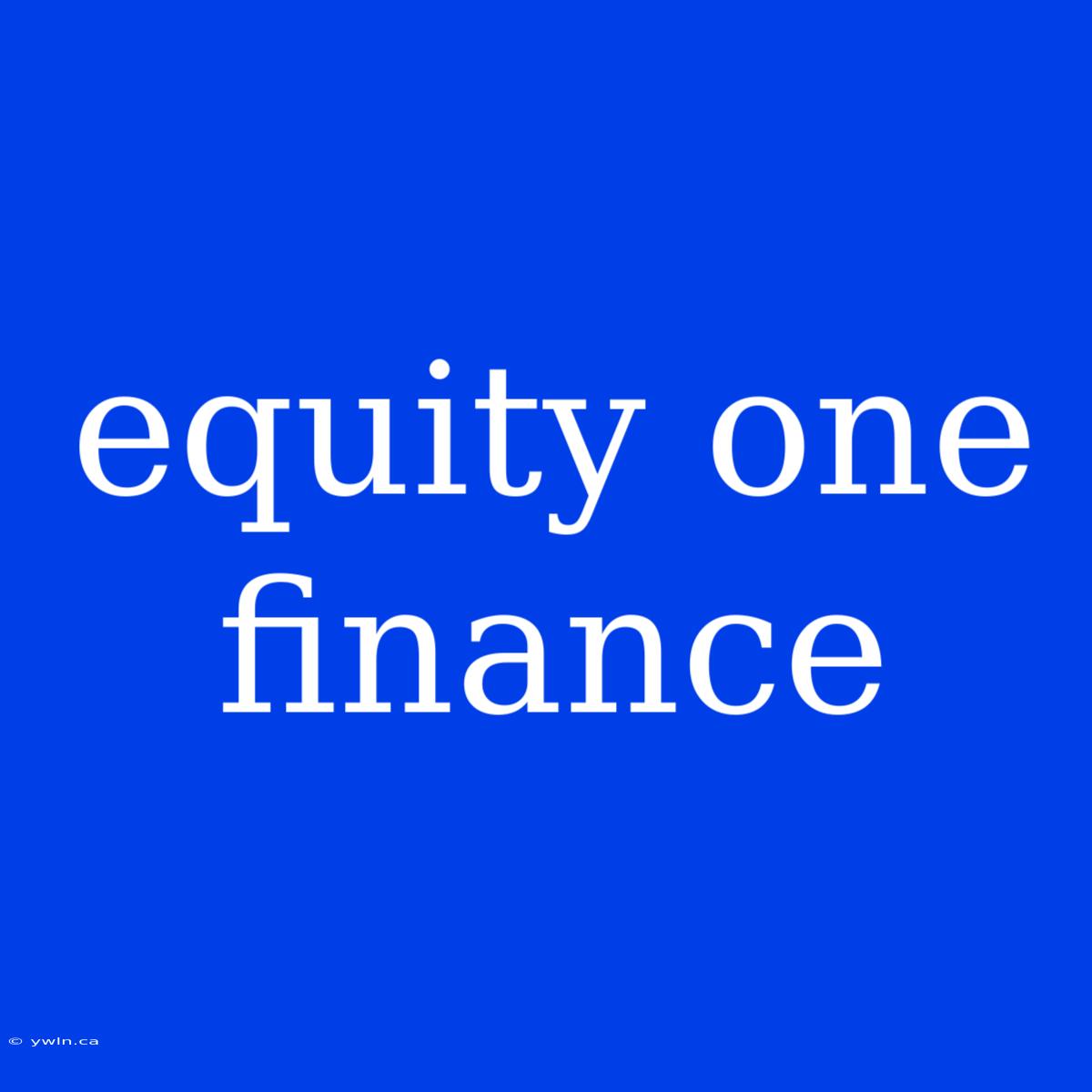 Equity One Finance