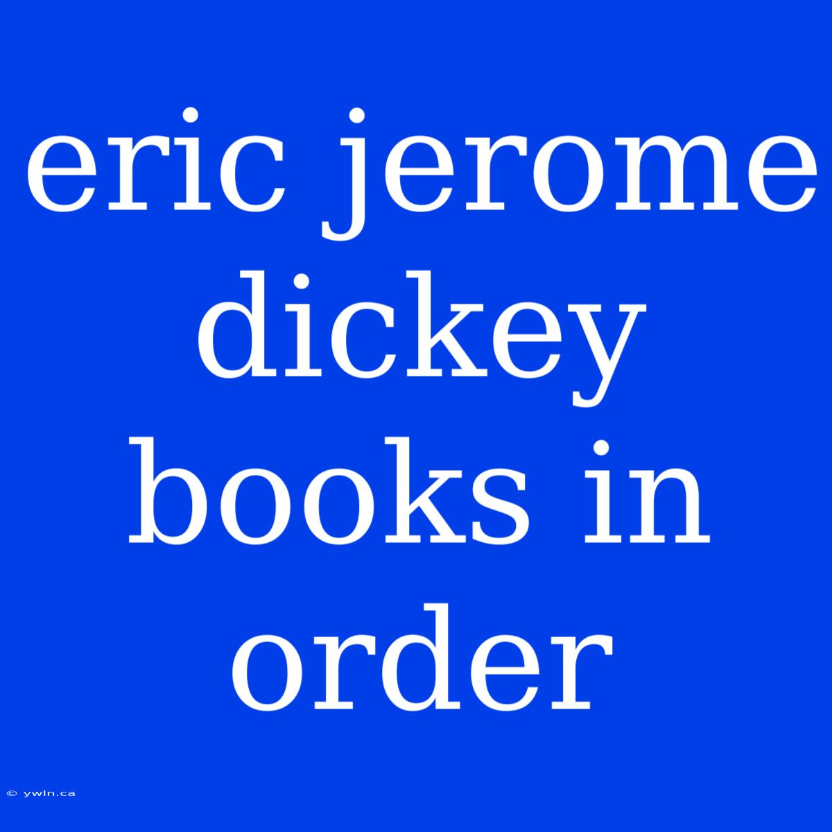 Eric Jerome Dickey Books In Order