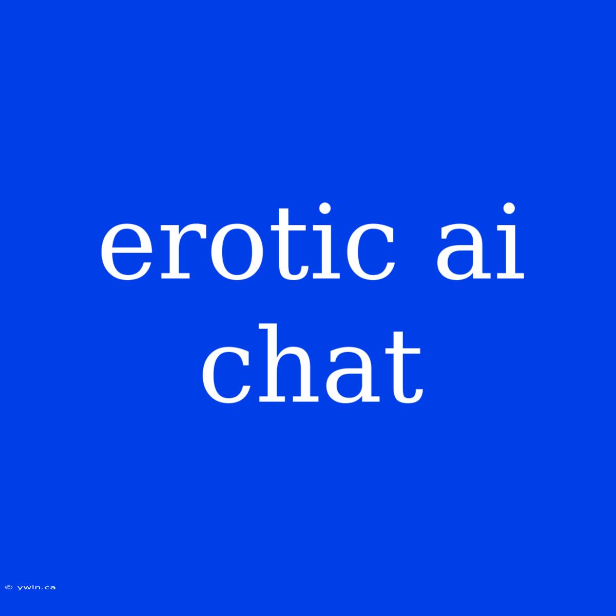 Erotic Ai Chat