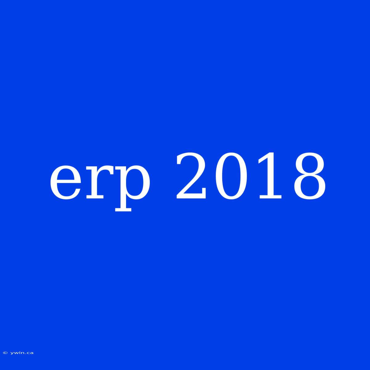 Erp 2018