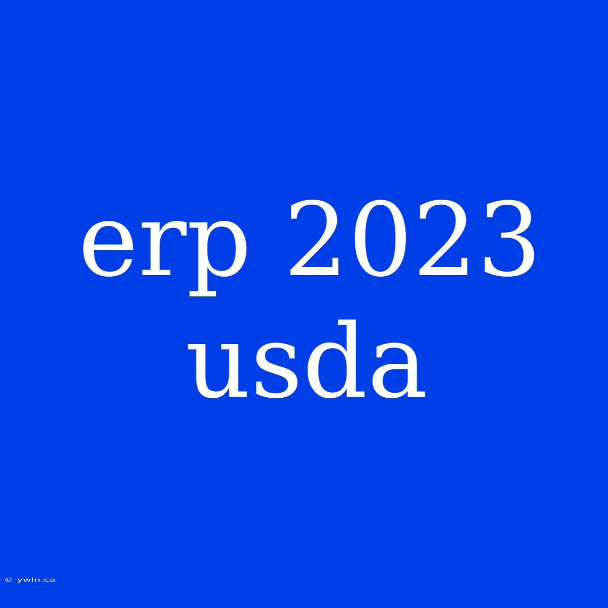 Erp 2023 Usda