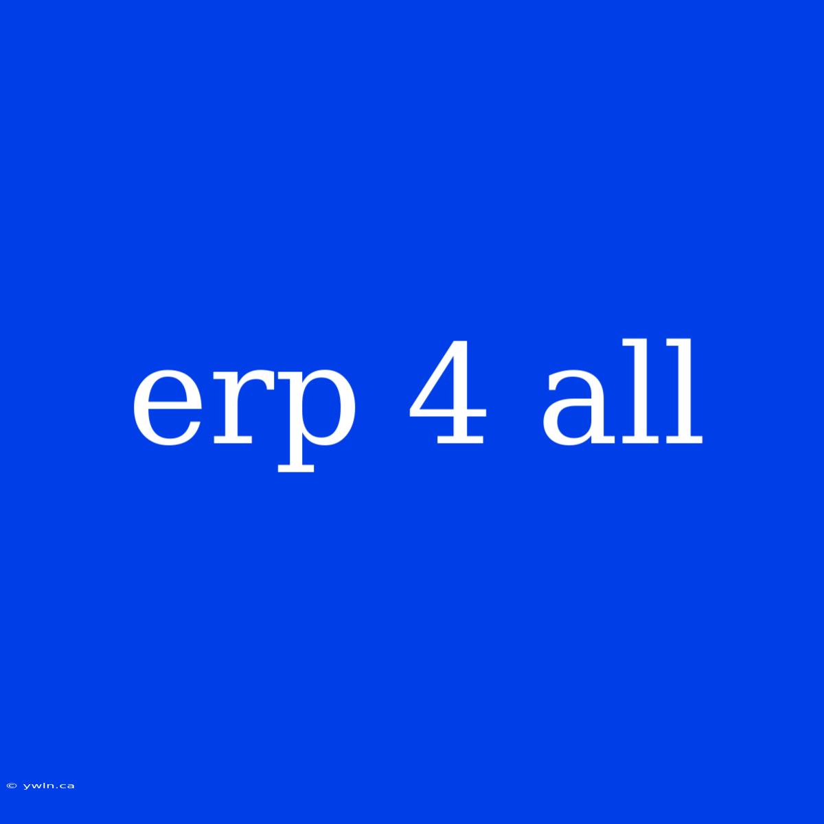 Erp 4 All