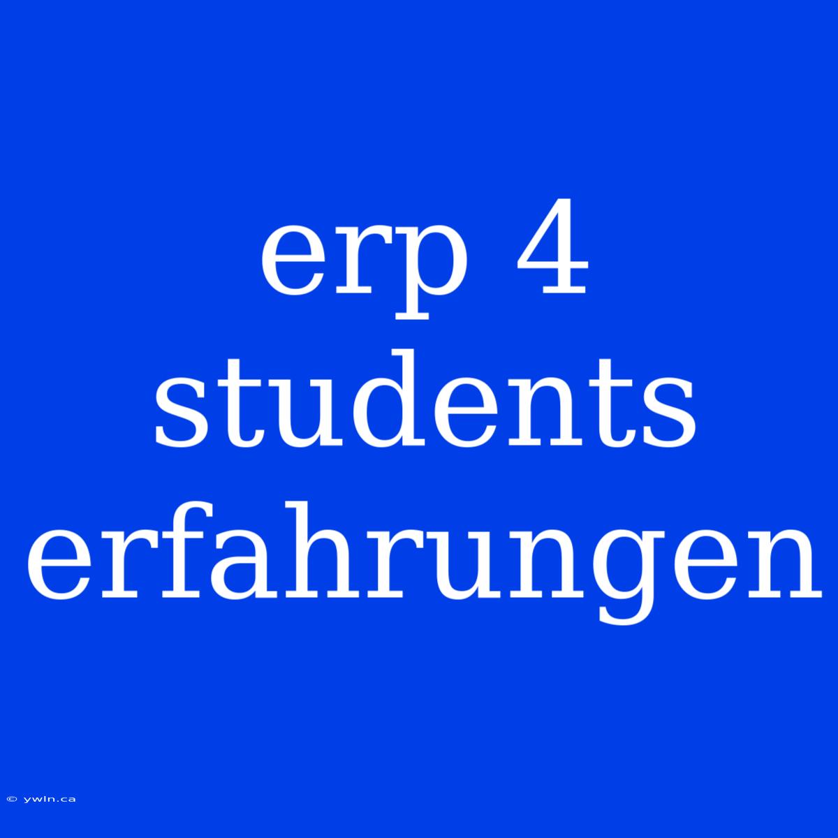 Erp 4 Students Erfahrungen