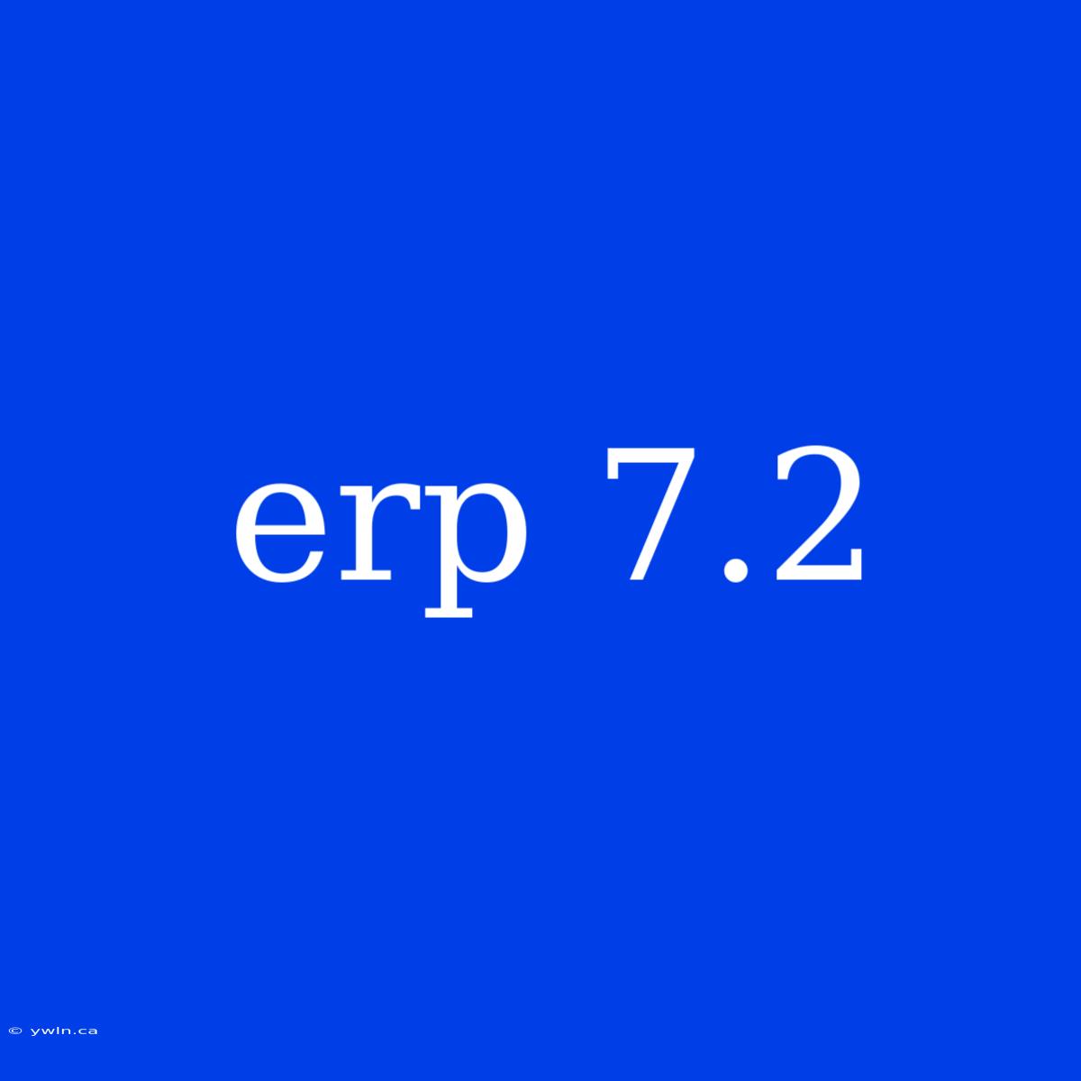 Erp 7.2