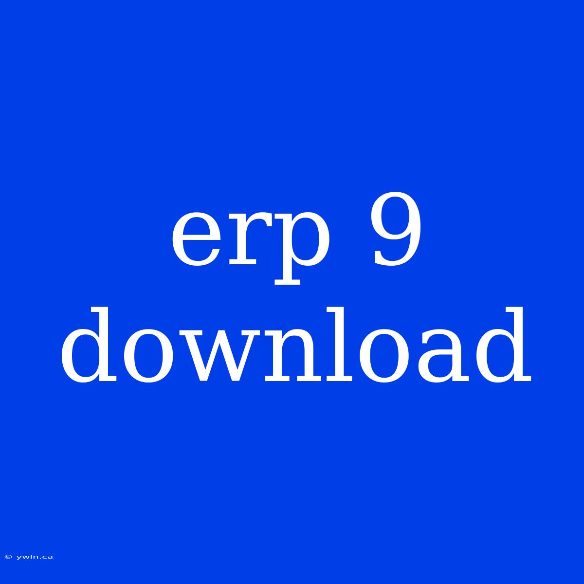 Erp 9 Download