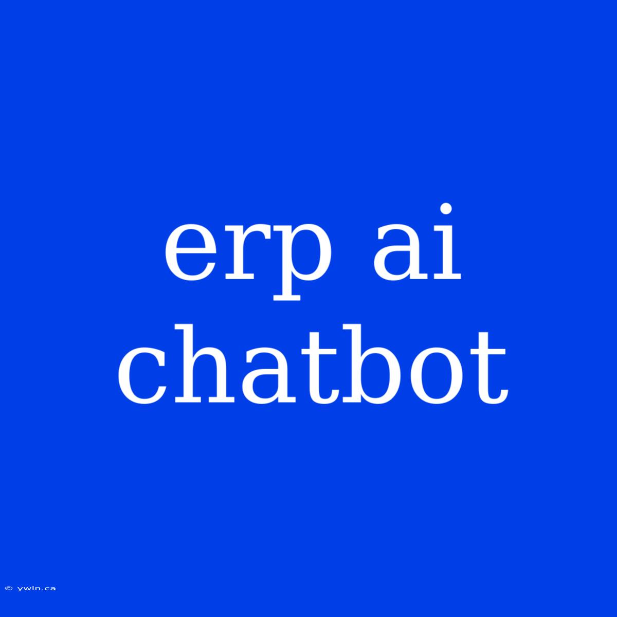 Erp Ai Chatbot