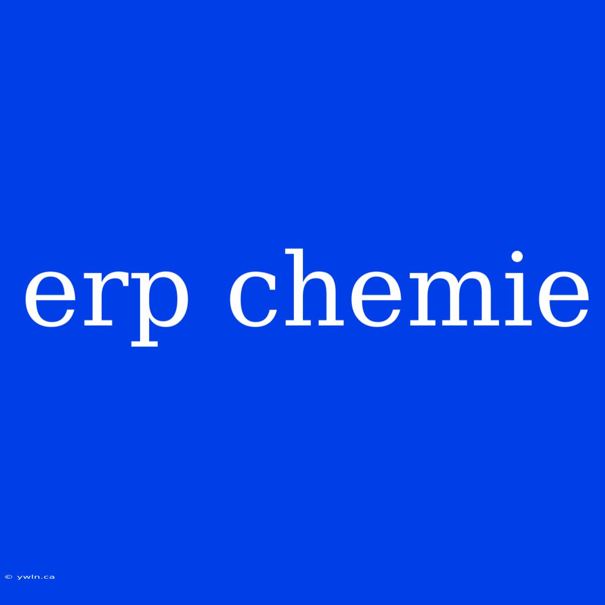 Erp Chemie